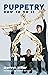 Puppetry: How To Do It