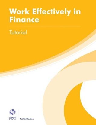 Work Effectively In Finance Tutorial (Paperback)