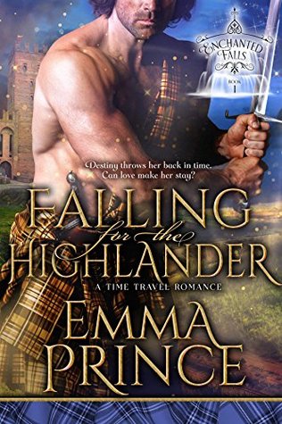 Falling for the Highlander (Enchanted Falls Trilogy, #1)