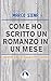 Come ho scritto un romanzo ...