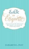 Emily Post's Everyday Etiquette Emily Post's Everyday Etiquette