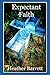 Expectant Faith: Praying Bi...