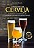 Larousse da cerveja: A hist...