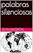 palabras silenciosas (Spanish Edition)
