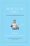 How to Be Free: A...