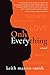Only Everything: A Novel