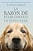 La razon de estar contigo by W. Bruce Cameron La razon de estar contigo by W. Bruce Cameron