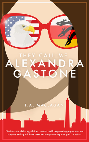They Call Me Alexandra Gastone (Alexandra Gastone, #1)