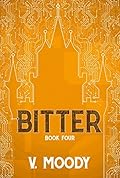 Bitter: Book Four