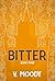 Bitter: Book Four