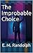 The Improbable Choice