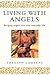 Living With Angels: Bringing angels into your everyday life