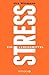Stress: Ein Lebensmittel (German Edition)