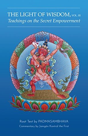 Light of Wisdom, Volume III: Teachings on the Secret Empowerment (Kindle Edition)