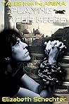 Playing for Keeps (Tales from the Arena #1)