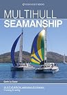 Multihull Seamanship by Gavin Le Sueur
