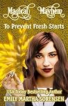 To Prevent Fresh Starts by Emily Martha Sorensen To Prevent Fresh Starts by Emily Martha Sorensen