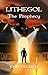 Lithegol: The Prophecy (Volume 1)