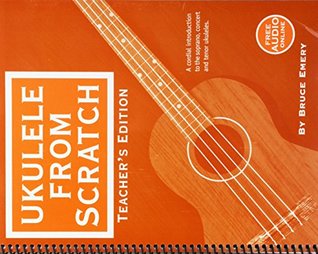 Ukulele from Scratch - Teacher's Edition (Sheet music)