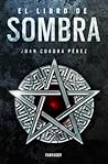 El libro de Sombra by Juan A. Cuadra Pérez