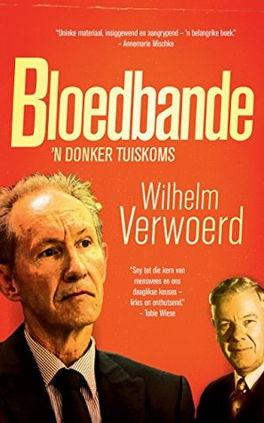Bloedbande: 'n Donker tuiskoms (Afrikaans Edition)