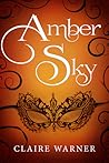 Amber Sky by Claire  Warner