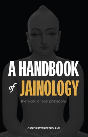 A Handbook of Jainology