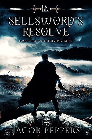 A Sellsword's Resolve (The Seven Virtues #3)