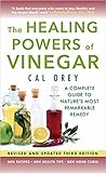 The Healing Powers of Vinegar: A Complete Guide to Nature's Most Remarkable Remedy The Healing Powers of Vinegar: A Complete Guide to Nature's Most Remarkable Remedy