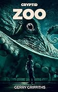Cryptid Zoo (Cryptid Zoo, #1)