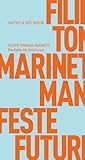 Manifeste des Futurismus by Filippo Tommaso Marinetti