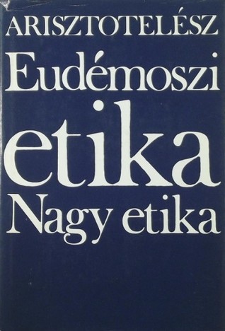 Eudémoszi etika - Nagy etika (Hardcover)