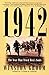 1942: The Year That Tried M...
