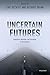 Uncertain Futures: Imaginaries, Narratives, and Calculation in the Economy
