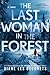 The Last Women in the Forest