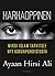 Harhaoppinen – Miksi islam tarvitsee nyt uskonpuhdistusta by Ayaan Hirsi Ali