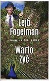Warto żyć by Lejb Fogelman