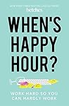When's Happy Hour...
