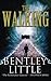 The Walking by Bentley Little