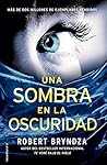 Una sombra en la oscuridad by Robert Bryndza