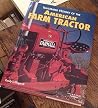 Illustrated History Of The American Farm Tractor Illustrated History Of The American Farm Tractor