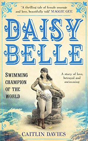 Daisy Belle: Swimming Champion Of The World (Kindle Edition)
