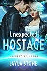 Unexpected Hostage (Unexpected, #1) Unexpected Hostage (Unexpected, #1)