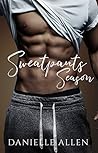 Sweatpants Season by Danielle Allen