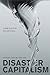 Disaster Capitalism: or Mon...