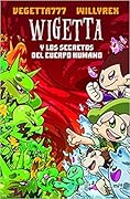 Wigetta y los secretos del cuerpo humano
