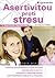 Asertivitou proti stresu