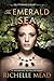 The Emerald Sea by Richelle Mead The Emerald Sea by Richelle Mead