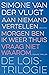 Aan niemand vertellen / Mor...