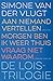 Aan niemand vertellen / Morgen ben ik weer thuis / Vraag niet waarom (Lois Elzinga #1-3)